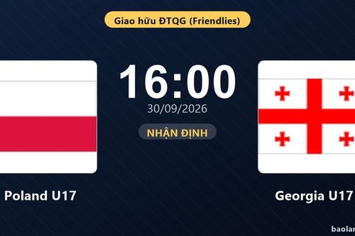 Nhận định Poland U17 vs Georgia U17: Màn so tài của hai đội vào phom