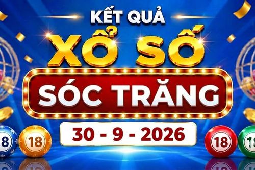 XSST 30/9 - Kết quả xổ số Sóc Trăng ngày 30 tháng 9