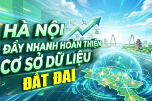Hà Nội đẩy nhanh hoàn thiện cơ sở dữ liệu đất đai