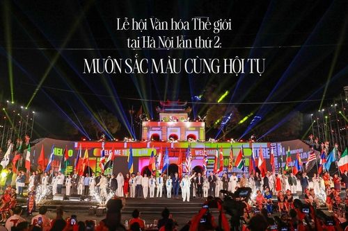 Lễ hội Văn hóa Thế giới tại Hà Nội lần thứ hai - muôn sắc màu cùng hội tụ