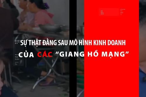 [Video] Sự thật đằng sau mô hình kinh doanh của các 'giang hồ mạng'