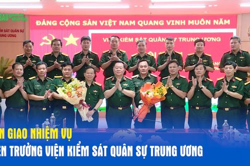 Bàn giao nhiệm vụ Viện trưởng Viện Kiểm sát quân sự Trung ương
