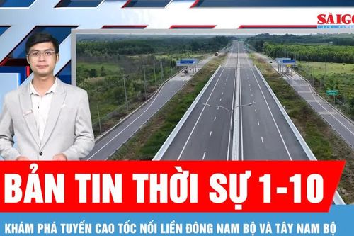 Bản tin thời sự ngày 1-10: Khám phá những kỷ lục trên tuyến Cao tốc Bến Lức - Long Thành