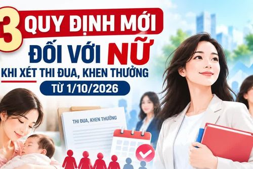 3 quy định mới đối với nữ khi xét thi đua, khen thưởng từ 1/10