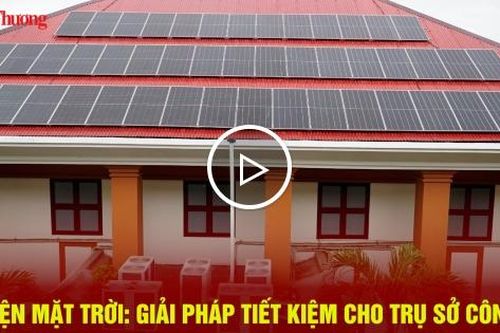 Điện mặt trời: Giải pháp tiết kiệm cho trụ sở công