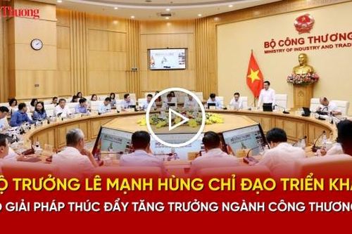 Bộ trưởng Lê Mạnh Hùng chỉ đạo triển khai bộ giải pháp thúc đẩy tăng trưởng ngành Công Thương
