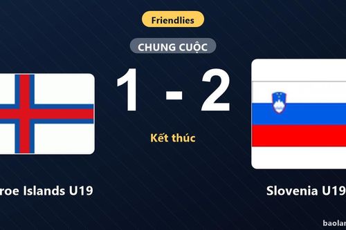 Slovenia U19 ngược dòng kịch tính, Faroe Islands U19 ôm hận sau khi dẫn bàn