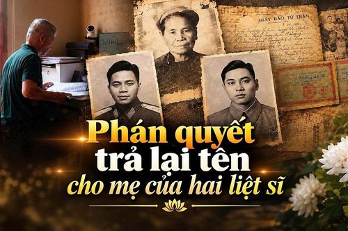 Niềm tin Công lý số 4: Phán quyết trả lại tên cho mẹ của hai liệt sĩ