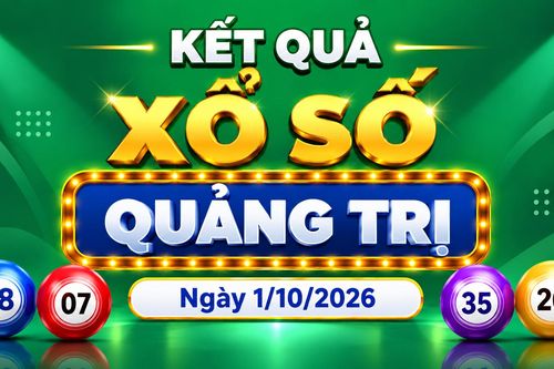 Kết quả xổ số Quảng Trị hôm nay 1/10/2026 - XSQT 1/10