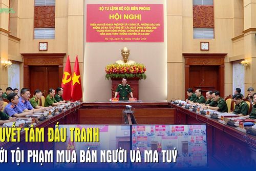 Quyết tâm đấu tranh với tội phạm mua bán người và ma tuý