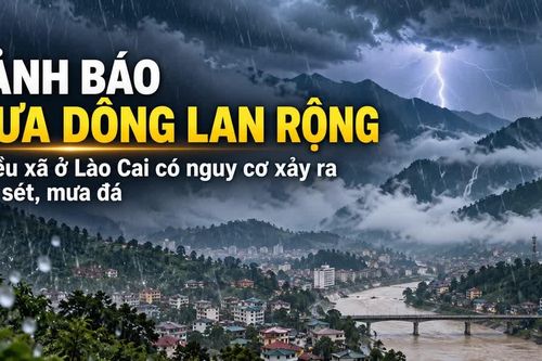 Cảnh báo mưa dông lan rộng, nhiều xã ở Lào Cai có nguy cơ xảy ra lốc, sét, mưa đá