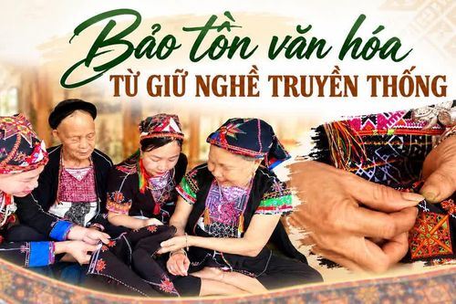 Bảo tồn văn hoá từ giữ nghề truyền thống