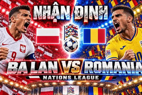 Nhận định bóng đá Ba Lan vs Romania: Lewandowski tìm lại duyên ghi bàn trước đối thủ quen