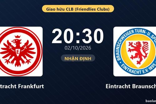 Nhận định Eintracht Frankfurt vs Eintracht Braunschweig: Khách quyết chặn đà sa sút