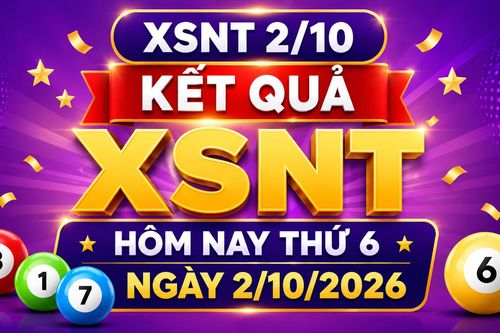 XSNT 2/10 - Kết quả XSNT hôm nay thứ Sáu ngày 2/10/2026