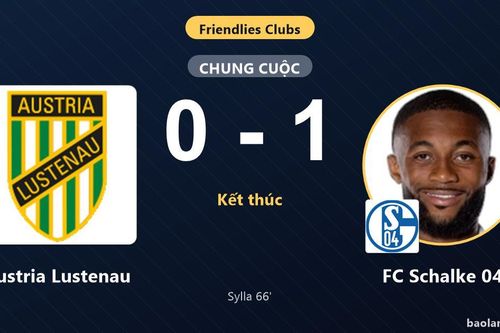 Sylla lập công, FC Schalke 04 hạ gục Austria Lustenau trong trận giao hữu
