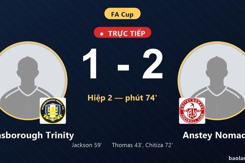 TRỰC TIẾPTrực tiếp Gainsborough Trinity vs Anstey Nomads: Anstey Nomads vượt lên dẫn trước
