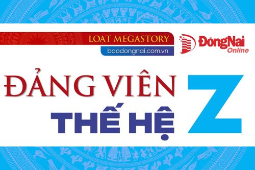 Loạt Megastory 4 kỳ: Đảng viên thế hệ Z