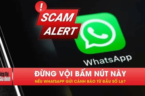 Cảnh giác trước tin nhắn WhatsApp giả mạo cảnh báo bảo mật