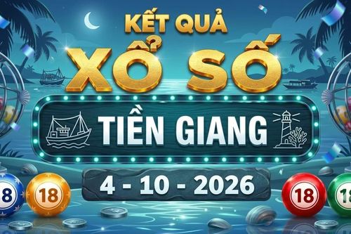 XSTG 4/10 - Kết quả xổ số Tiền Giang hôm nay ngày 4 tháng 10