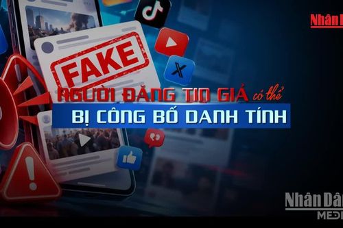 [Video] Từ 5/10: Người đăng tin giả có thể bị công bố danh tính