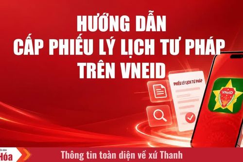 Hướng dẫn cấp phiếu lý lịch tư pháp trên VNeID