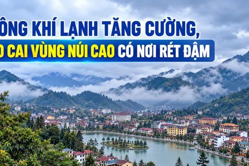 Không khí lạnh tăng cường, Lào Cai vùng núi cao có nơi rét đậm