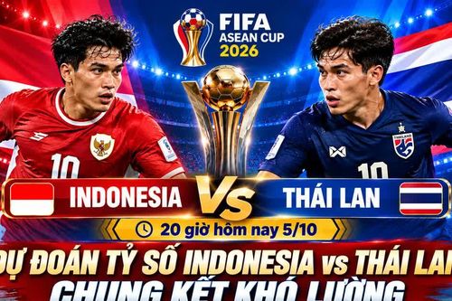 Dự đoán tỷ số Indonesia vs Thái Lan (20 giờ hôm nay 5/10): Chung kết khó lường