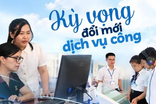 Kỳ vọng đổi mới dịch vụ công
