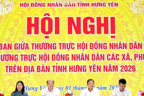 Hội nghị giao ban Thường trực HĐND tỉnh Hưng Yên với Thường trực HĐND các xã, phường: Nâng cao hiệu lực, hiệu quả hoạt động trong mô hình mới