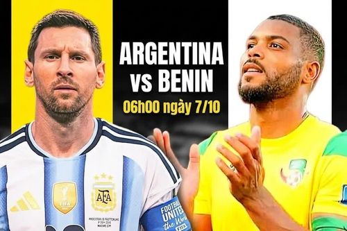 Nhận định Argentina vs Benin, 06h00 ngày 7/10: Chào tạm biệt, Messi!