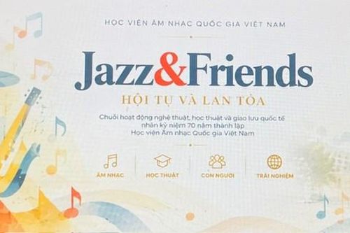 Lần đầu tiên gần 100 nghệ sĩ Jazz trong nước và quốc tế hội tụ, lan tỏa bản sắc Việt