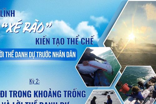 Bản lĩnh 'xé rào' kiến tạo thể chế và lời thề danh dự trước nhân dân