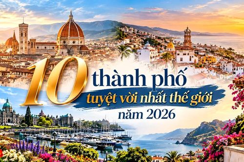 10 thành phố tuyệt vời nhất thế giới năm 2026