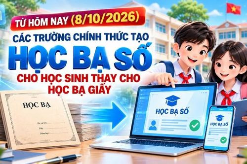 Từ hôm nay (8/10/2026), các trường chính thức tạo Học bạ số cho học sinh thay cho Học bạ giấy