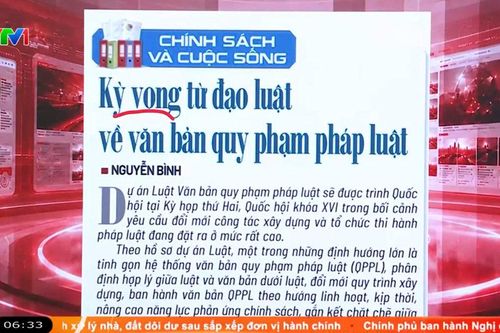 Điểm báo VTV1: Kỳ vọng từ đạo luật về văn bản quy phạm pháp luật