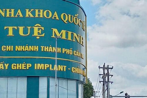 Đình chỉ hoạt động 2 cơ sở Nha khoa Quốc tế Tuệ Minh tại Cần Thơ