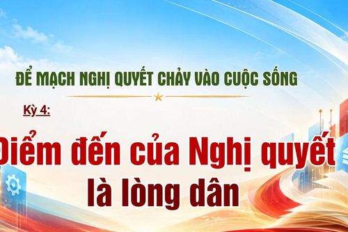 Để mạch Nghị quyết chảy vào cuộc sống