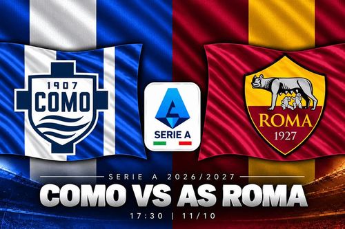 Lịch sử đối đầu Como vs AS Roma: Fabregas chờ nối dài mạch thắng tại Sinigaglia, Roma của Gasperini quyết giữ ngôi đầu
