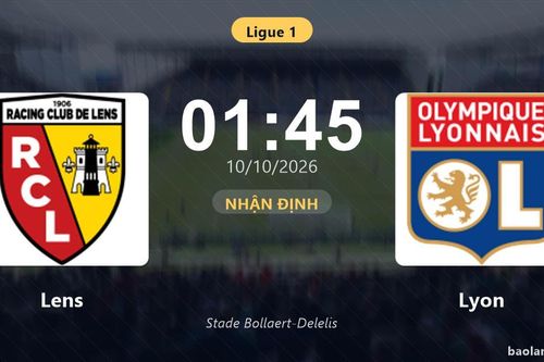 Nhận định Lens vs Lyon: Cơ hội bám đuổi ngôi đầu