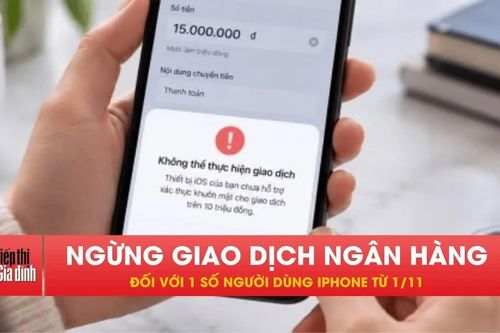 Một số người dùng iPhone có thể bị ngừng giao dịch ngân hàng