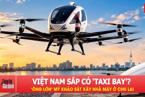 Việt Nam sắp có 'taxi bay'? 'Ông lớn' Mỹ khảo sát xây nhà máy ở Chu Lai