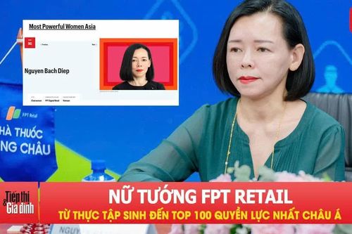 Nữ tướng FPT Retail Nguyễn Bạch Điệp: Hành trình từ thực tập sinh không lương đến Top 100 phụ nữ quyền lực nhất châu Á