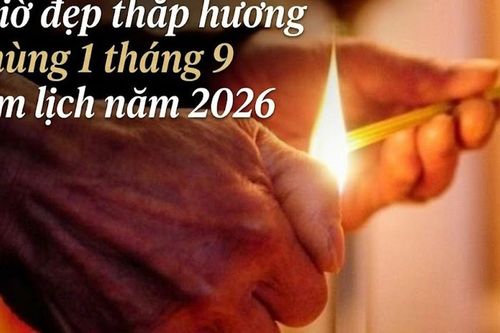 3 việc nên làm và lưu ý chọn giờ đẹp thắp hương mùng 1 tháng 9 âm lịch năm 2026 để hút tài lộc