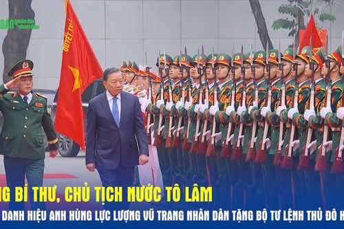 Tổng Bí thư, Chủ tịch nước Tô Lâm trao danh hiệu Anh hùng Lực lượng vũ trang nhân dân tặng Bộ tư lệnh Thủ đô Hà Nội