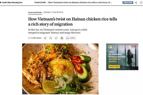 South China Morning Post: Cơm gà Hội An là đại diện tiêu biểu cho ẩm thực miền Trung Việt Nam