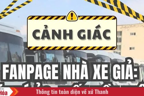 Cảnh giác fanpage nhà xe giả: Đặt vé ảo, mất tiền thật
