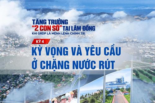 Kỳ 4: Kỳ vọng và yêu cầu ở chặng nước rút