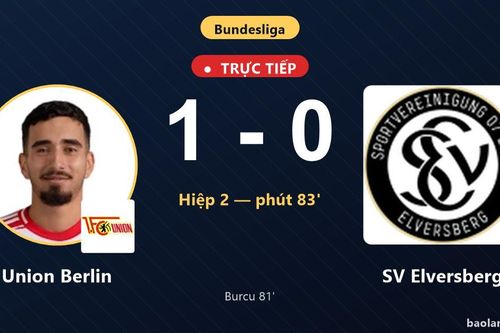 TRỰC TIẾPTrực tiếp Union Berlin vs SV Elversberg: Union Berlin mở tỷ số