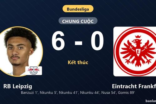 Đè bẹp Eintracht Frankfurt 6-0, RB Leipzig vươn lên giữa bảng xếp hạng Bundesliga